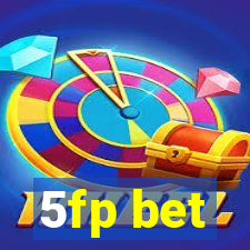 5fp bet